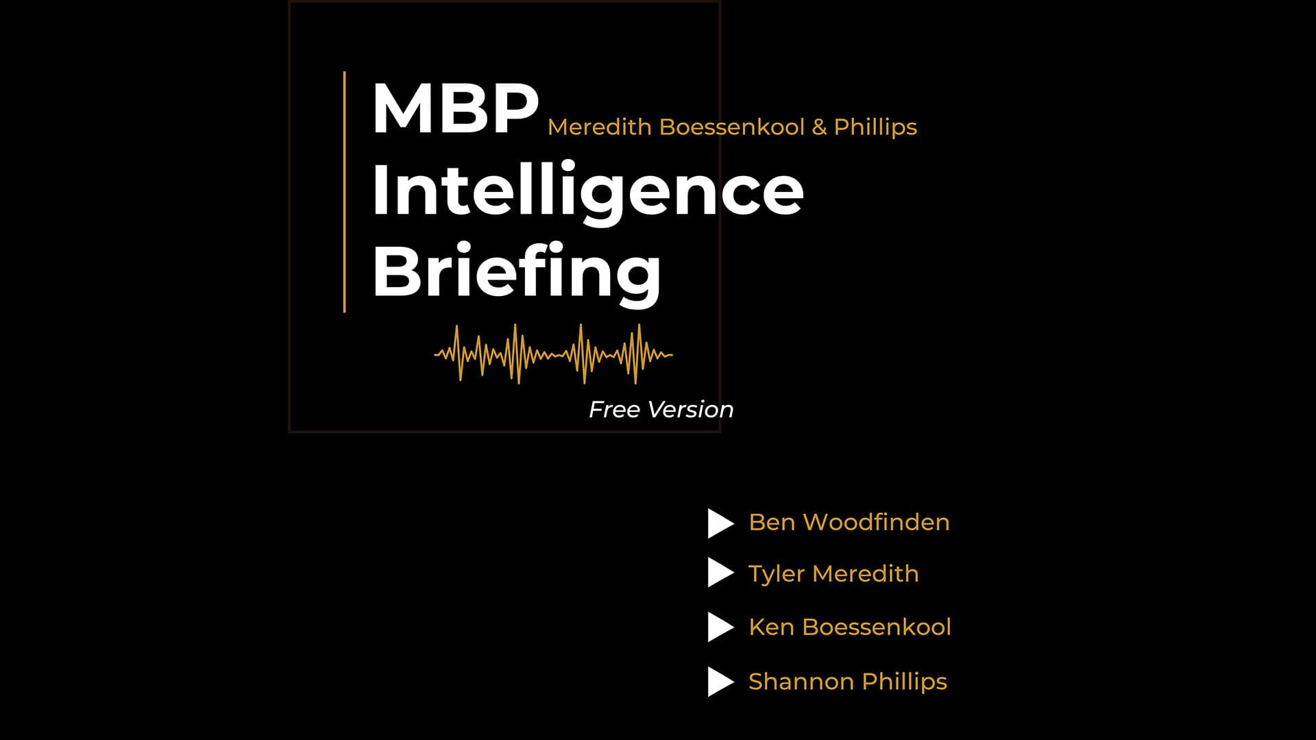 MBP Ep 7: MBP Intelligence Roundtable (Free Version)